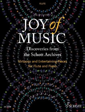 Joy of Music – Discoveries from the Schott Archives Flute and Piano (Virtuoso and Entertaining Pieces) (edited by Weinzierl-Wachter)