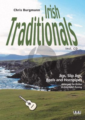 Album Irish Traditionals Jigs, Slip Jigs, Reels and Hornpipes für Gitarre/Tabulatur in DADGAD Stimmung (Buch mit Cd) (Arrangiert von Chris Burgmann)