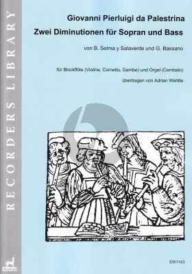 Da Palestrina Two Diminutions for Soprano and Bass (For Soprano Recorder (violin, treble gamba, cornetto) and Organ (Harpsichord))