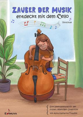 Trauffer Zauber der Musik - entdeckt mit dem Cello Vorschule