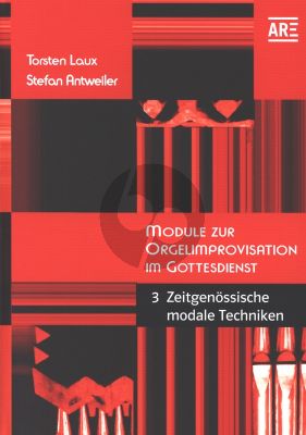 Module zur Orgelimprovisation Vol.3 Moderne mit vielen Übungsanleitungen und Notenbeispielen