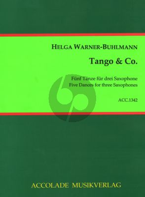 Warner-Buhlmann Tango & Co. 5 Tänze für 3 Saxophonen (AAT) (Part./Stimmen)