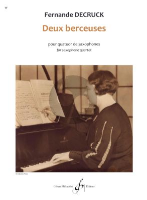 Decruck 2 Berceuses for Saxophone Quartet Score and Parts