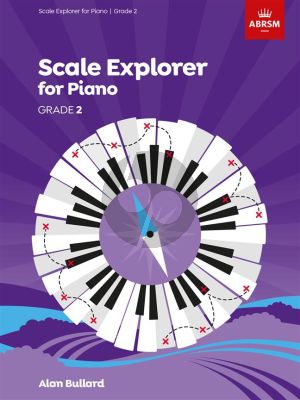 Bullard Scale Explorer for Piano Grade 2