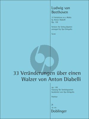 Beethoven 33 Veränderungen über einen Walzer von Anton Diabelli Op. 120 Streichquartett (Partitur) (arr. Ilya Gringolts)