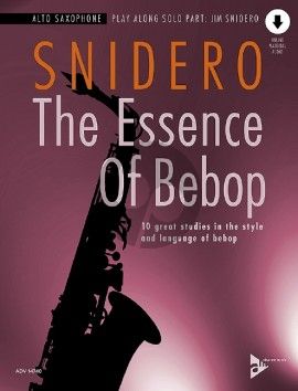 Snidero The Essence Of Bebop for Alto Saxophone (10 great studies in the style and language of bebop) (Book with Audio online)