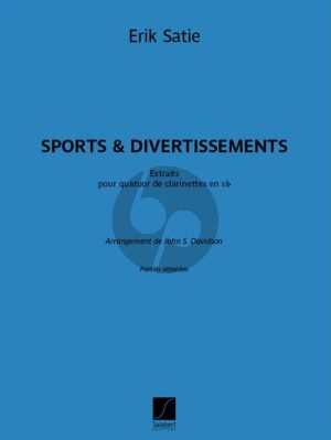 Satie Sports et Divertissements - Extraits 4 Clarinettes (Parties) (transcr. John S. Davidson)