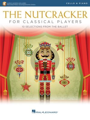 Tchaikovsky The Nutcracker for Classical Players Cello and Piano (Book with Audio online)