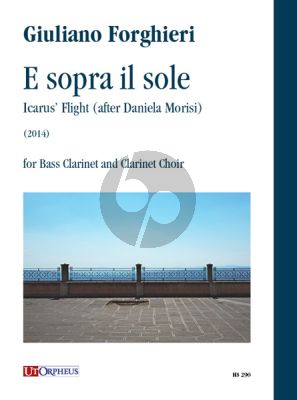 Forghieri E sopra il sole. Icarus’ Flight (after Daniela Morisi) for Bass Clarinet and Clarinet Choir (Score/Parts)