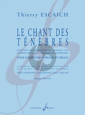 Escaich Le chant des ténèbres for Soprano Saxophone and Organ (Arr. Tobias Willi)