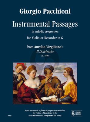 Pacchioni Instrumental Passages in melodic progression from Aurelio Virgiliano’s “Il Dolcimelo” (ca. 1600) for Violin or Recorder in G