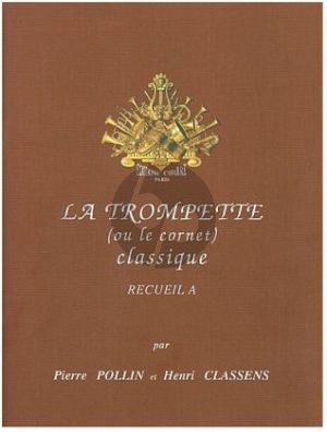 La Trompette classique Vol. A Trompette et Piano (Pierre Pollin et Henry Classens)