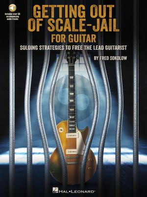 Sokolow Get Out of Scale-Jail for Guitar (Soloing Strategies to Free the Lead Guitarist) (Book with Audio online)