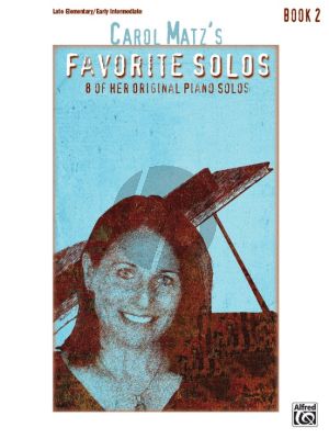Matz Carol Matz's Favorite Solos Vol.2 Piano Solo (8 of Her Original Piano Solos) (Late Elementary / Early Intermediate)