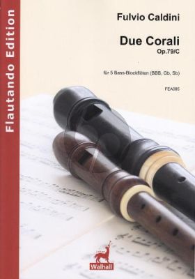 Caldini Due Corali Op. 79/C 5 Bass Blockflöten (BBB, Gb, Sb) (Part./Stimmen)
