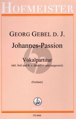 Gebel Johannes Passion Soli-Chor und Orchester (Vokalpartitur) (Manfred Fechner)