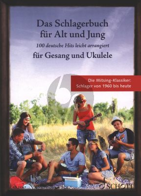 Das Schlagerbuch für Alt und Jung Gesang und Ukulele