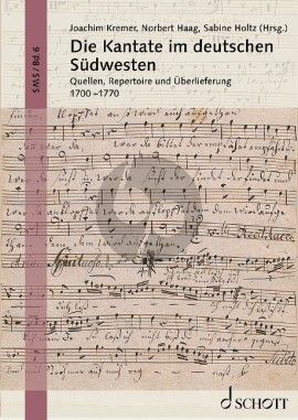 Die Kantate im deutschen Südwesten - Quellen, Repertoire und Überlieferung 1700-1770