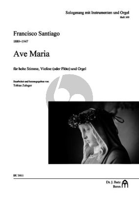 Santiago Ave Maria Singstimme-Violine oder Flöte und Orgel (Tobias Zuleger)