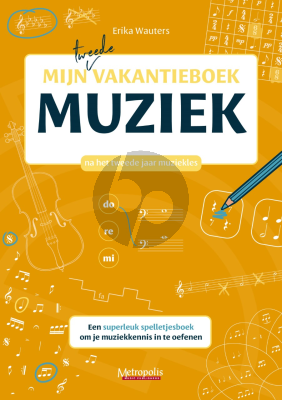 Wauters Mijn Tweede Vakantieboek Muziek (Een superleuk spelletjesboek om je muziekkennis in te oefenen na je 2e jaar muzieklesjaar)