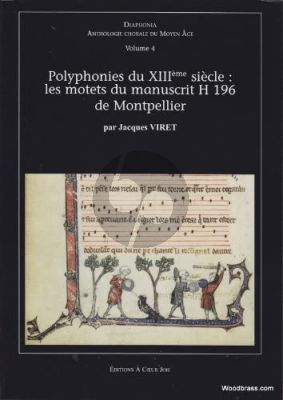 Diaphonia Vol.4 - Les Motets du Manuscrit H 196 de Montpellier (13è siècle) Choeur et Ensemble Vocal (Edition par Jacques Viret)