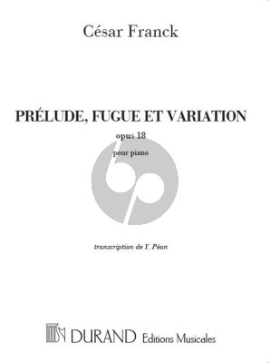 Franck Prelude, Fugue et Variation Op.18 Piano Seule (transcription de Y. Pean)