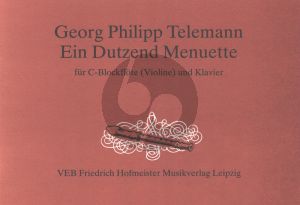 Telemann Ein Dutzend Menuette fur Sopranblockflote[Violine] und Klavier (Herausgegeben von Gerhard Wohlgemuth)