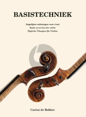 Bakker Basistechniek Dagelijkse oefeningen voor Viool (Basic Technique Daily exercises for Violin - Tagliche Ubungen fur Violine) (2e herziene druk)