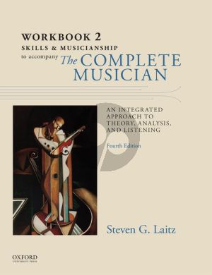 Laitz The Complete Musician An Integrated Approach to Theory, Analysis, and Listening Workbook 2 Skills and Musicianship (Fourth Edition Paperback 656 Pages)
