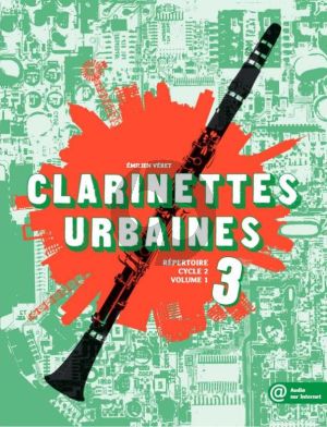 Veret Clarinettes Urbaines Vol. 3 (Repertoire Cycle 2 Vol. 1) (Book with Audio online)