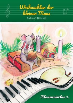 Ari Bencses Weihnachten der kleine Maus fur Klavier (Ausgabe im Deutsch)