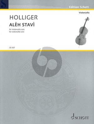 Holliger ALÈH STAVì for Cello Solo (An autumn leaf for Hanna Gaifman) (Advanced)