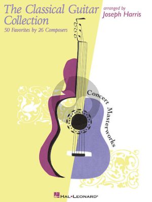 The Classical Guitar Collection (50 Favorites by 26 Composers) (arr, Joseph Harris)