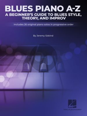 Siskind Blues A-Z for Piano (A Beginner's Guide to Blues Style, Theory, and Improv)