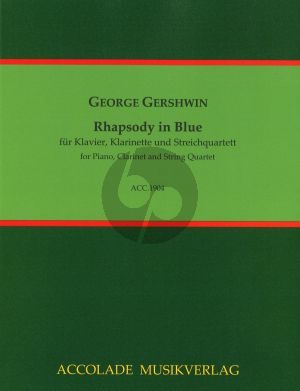 Gershwin Rhapsody in Blue fur Klarinette in B, Streichquartet und Klavier Partitur und Stimmen