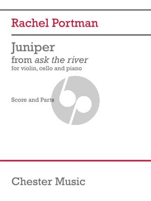 Portman Juniper from Ask the River Violin-Cello and Piano (Score/Parts)