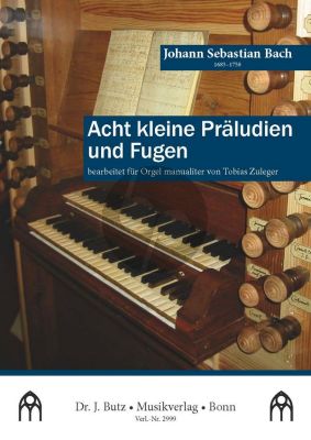 Bach 8 kleine Präludien und Fugen BWV 553 - 560 Orgel (man.) (Tobias Zuleger)