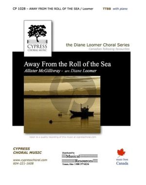 McGillivray Away from the Roll of the Sea for TTBB with Piano (Arranged by Diane Loomer)