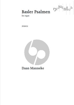 Manneke Basler Psalmen (2018/2019) for Organ