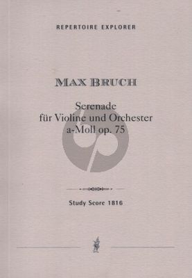 Bruch Serenade Op. 75 for Violin and Orchestra Study Score