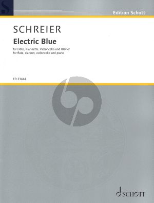 Schreier Electric Blue for Flute, Clarinet, Violoncello and Piano (Score and Parts)