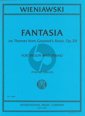 Wieniawski Fantasia on Themes from Gounod's Faust Op. 20 Violin and Piano (edited by Tyrone Greive)