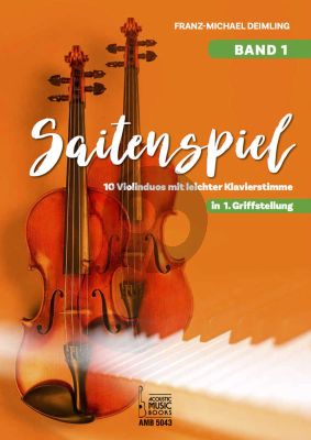 Deimling Saitenspiel Band 1 2 Violinen und Klavier (10 Violinduos mit leichter Klavierstimme. In 1. Griffs)