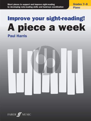 Harris Improve your sight-reading! A piece a week Piano solo (grades 7 - 8)