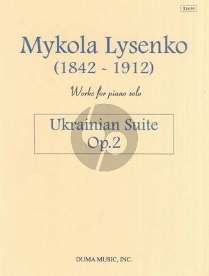 Lysenko Ukrainian Suite Op. 2 for Piano solo