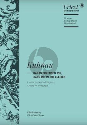 Kuhnau Daran erkennen wir, dass wir in Ihm bleiben Soli-Chor und Orchester (Klavierauszug) (David Erler)