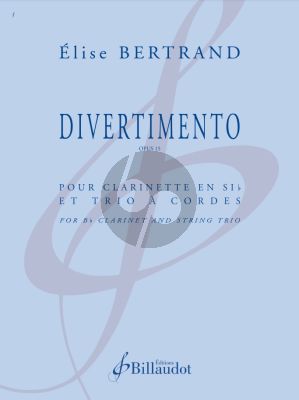 Bertrand Divertimento Op.15 for Bb Clarinet and String Trio (Score and Parts)