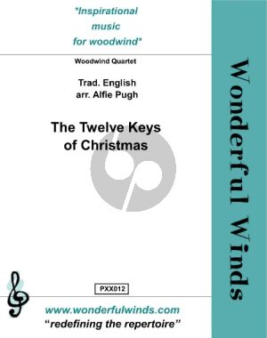 Traditional The Twelve Keys of Christmas for Woodwind Quartet (Fl, Ob, Bb Cl, Bsn) Score and Parts (English Traditional - Arrangement Alfie Pugh)