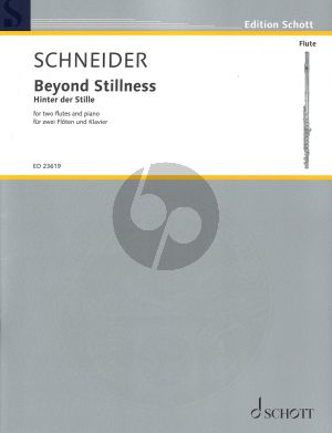 Schneider Beyond Stillness for 2 Flutes and Piano (Score and Parts)