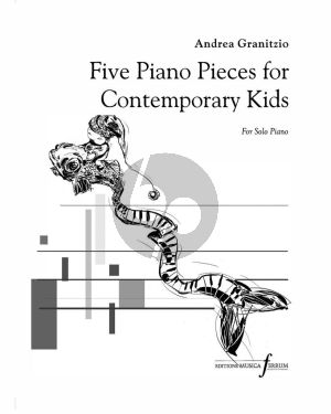 Granitzio Five Piano Pieces for the Contemporary Kids